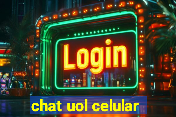 chat uol celular